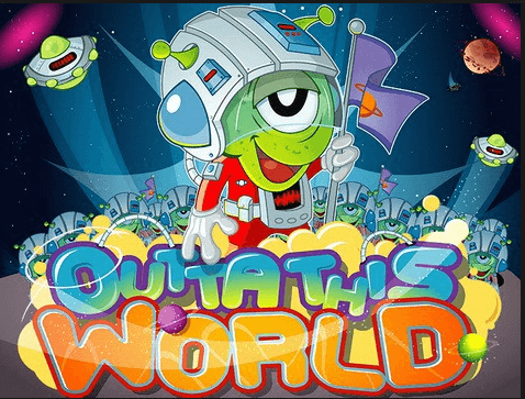 Outta This World