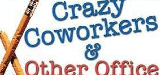 bad Bosses,Crazy Co-workers and other Idiots